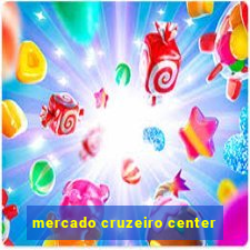 mercado cruzeiro center